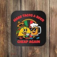 Make Tacos And Beer Cheap Again Funny Political Fiesta Coaster thumb 0