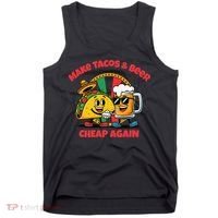 Make Tacos And Beer Cheap Again Funny Political Fiesta Tank Top thumb 0