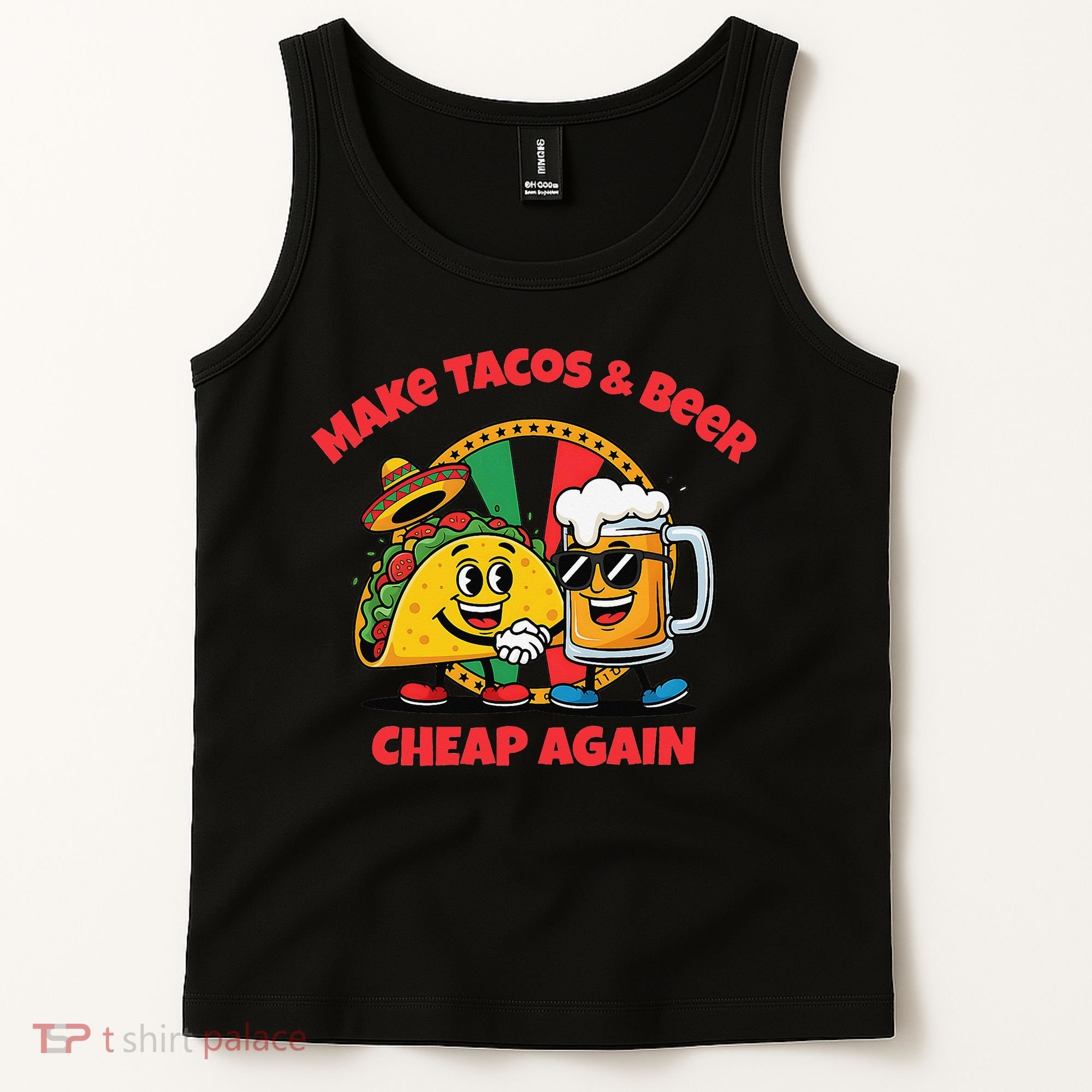 Make Tacos And Beer Cheap Again Funny Political Fiesta Tank Top