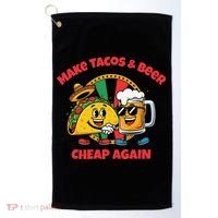 Make Tacos And Beer Cheap Again Funny Political Fiesta Golf Towel thumb 0
