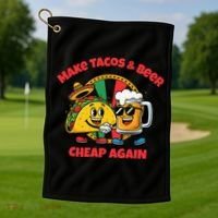 Make Tacos And Beer Cheap Again Funny Political Fiesta Golf Towel thumb 1