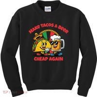 Make Tacos And Beer Cheap Again Funny Political Fiesta Kids Sweatshirt thumb 0