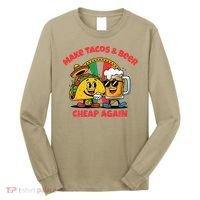 Make Tacos And Beer Cheap Again Funny Political Fiesta Long Sleeve Shirt thumb 0
