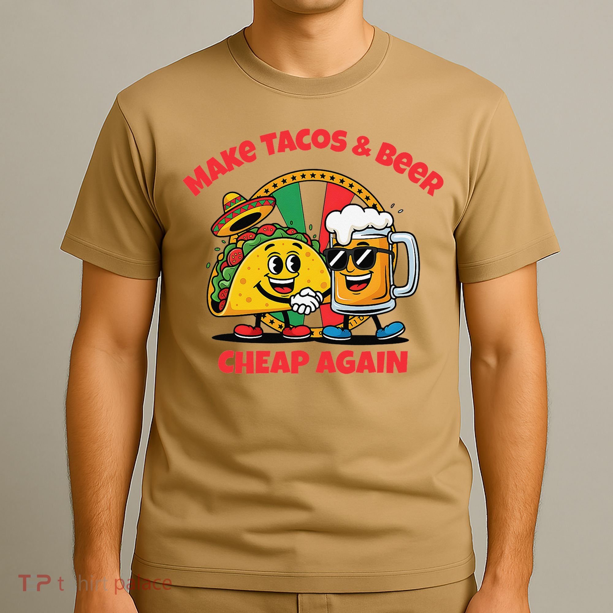 Make Tacos And Beer Cheap Again Funny Political Fiesta T-Shirt