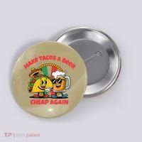 Make Tacos And Beer Cheap Again Funny Political Fiesta Button thumb 0