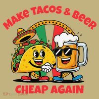 Make Tacos And Beer Cheap Again Funny Political Fiesta Mousepad thumb 1