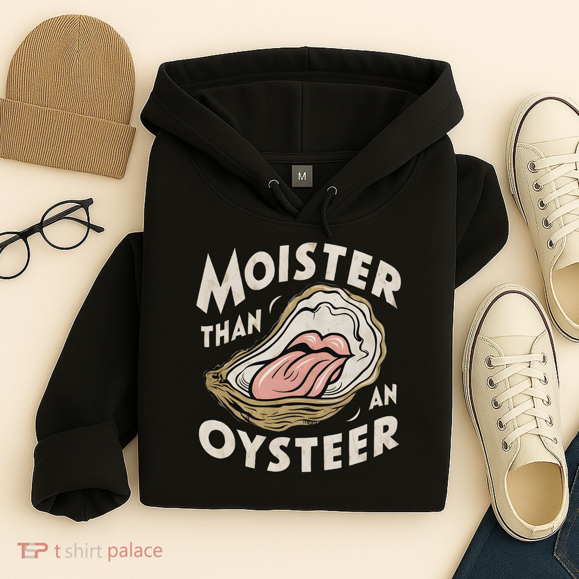 Moisture Than An Oyster, Funny Shellfish Shuck Women Hoodie
