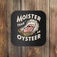 Moisture Than An Oyster, Funny Shellfish Shuck Women Coaster thumb 0