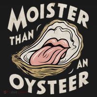 Moisture Than An Oyster, Funny Shellfish Shuck Women Women's Hoodie thumb 2