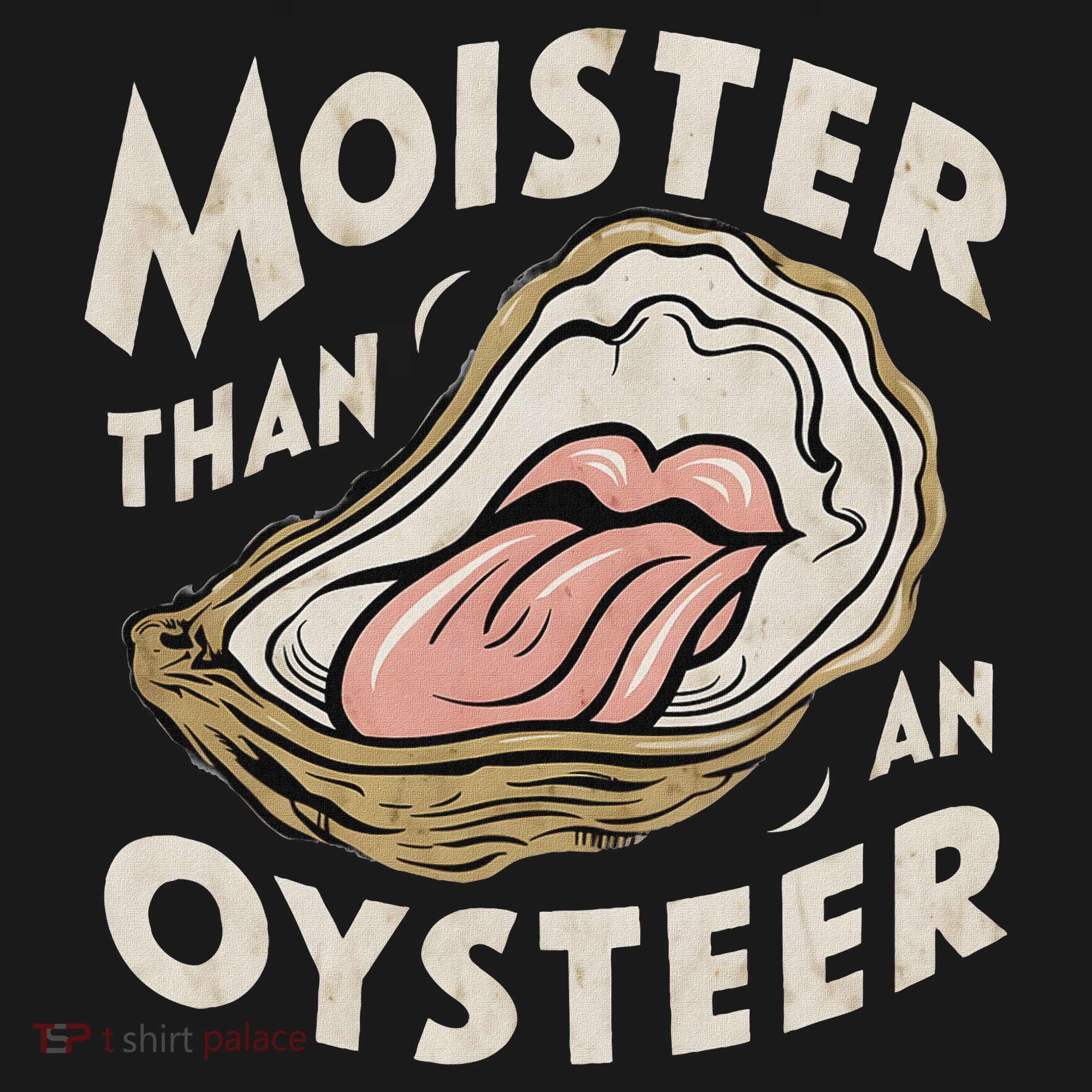 Moisture Than An Oyster, Funny Shellfish Shuck Women Women's Hoodie