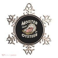 Moisture Than An Oyster, Funny Shellfish Shuck Women Ornament thumb 0
