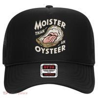 Moisture Than An Oyster, Funny Shellfish Shuck Women Hat thumb 0