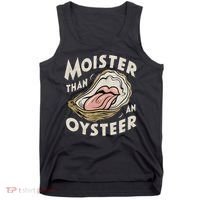 Moisture Than An Oyster, Funny Shellfish Shuck Women Tank Top thumb 0