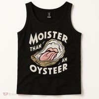 Moisture Than An Oyster, Funny Shellfish Shuck Women Tank Top thumb 2