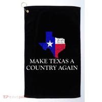 Make Texas A Country Again Texas Secede Texas Exit Texit Golf Towel thumb 0