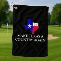 Make Texas A Country Again Texas Secede Texas Exit Texit Golf Towel thumb 1