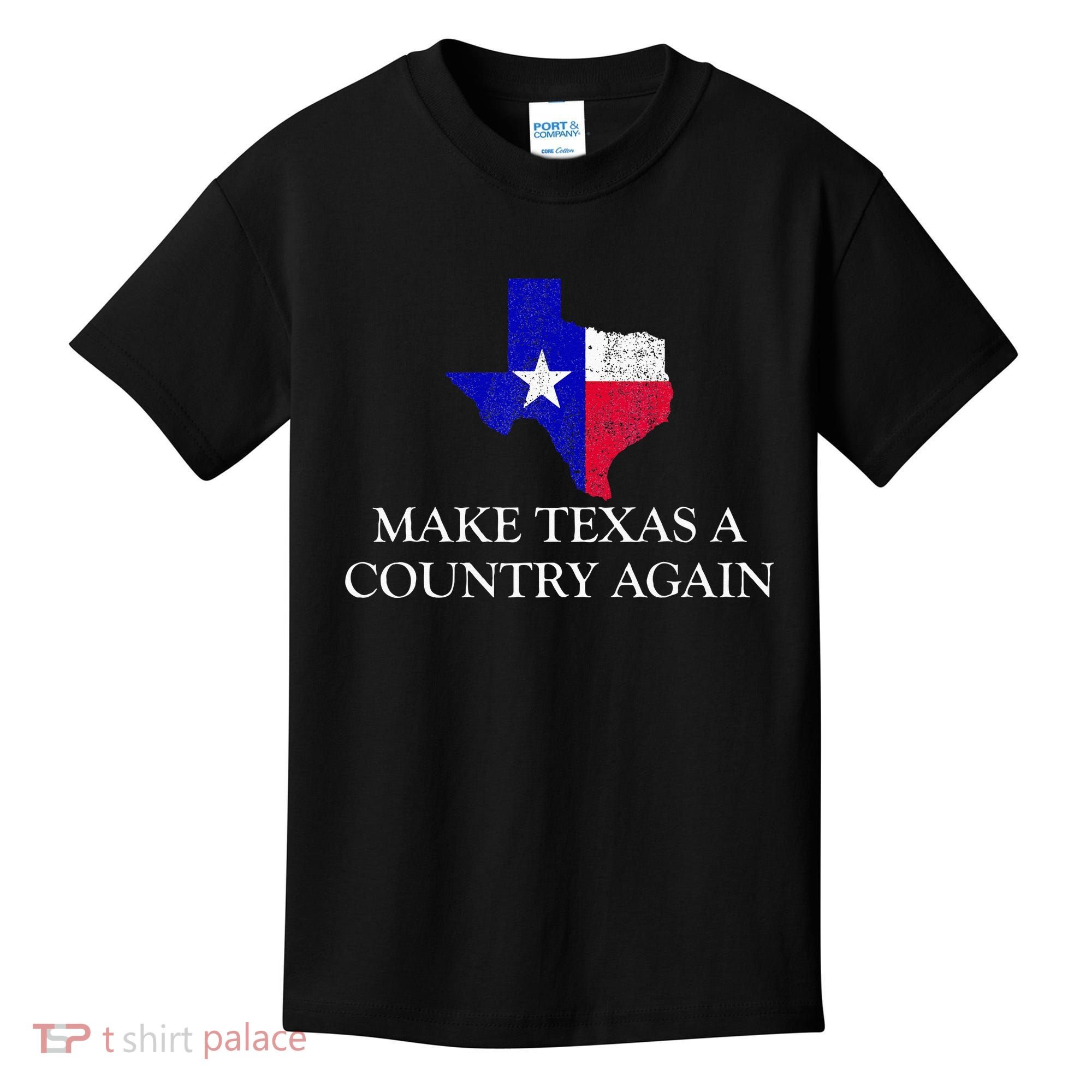 Make Texas A Country Again Texas Secede Texas Exit Texit Kids T-Shirt