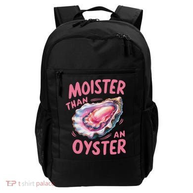 Moister Than An Oyster Inappropriate Shellfish Funny Raunchy Backpack