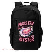 Moister Than An Oyster Inappropriate Shellfish Funny Raunchy Backpack thumb 0