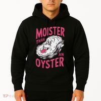 Moister Than An Oyster Shellfish Funny Raunchy Inappropriate Hoodie thumb 2