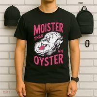 Moister Than An Oyster Shellfish Funny Raunchy Inappropriate T-Shirt thumb 6