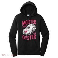 Moister Than An Oyster Shellfish Funny Raunchy Inappropriate Women's Hoodie thumb 0
