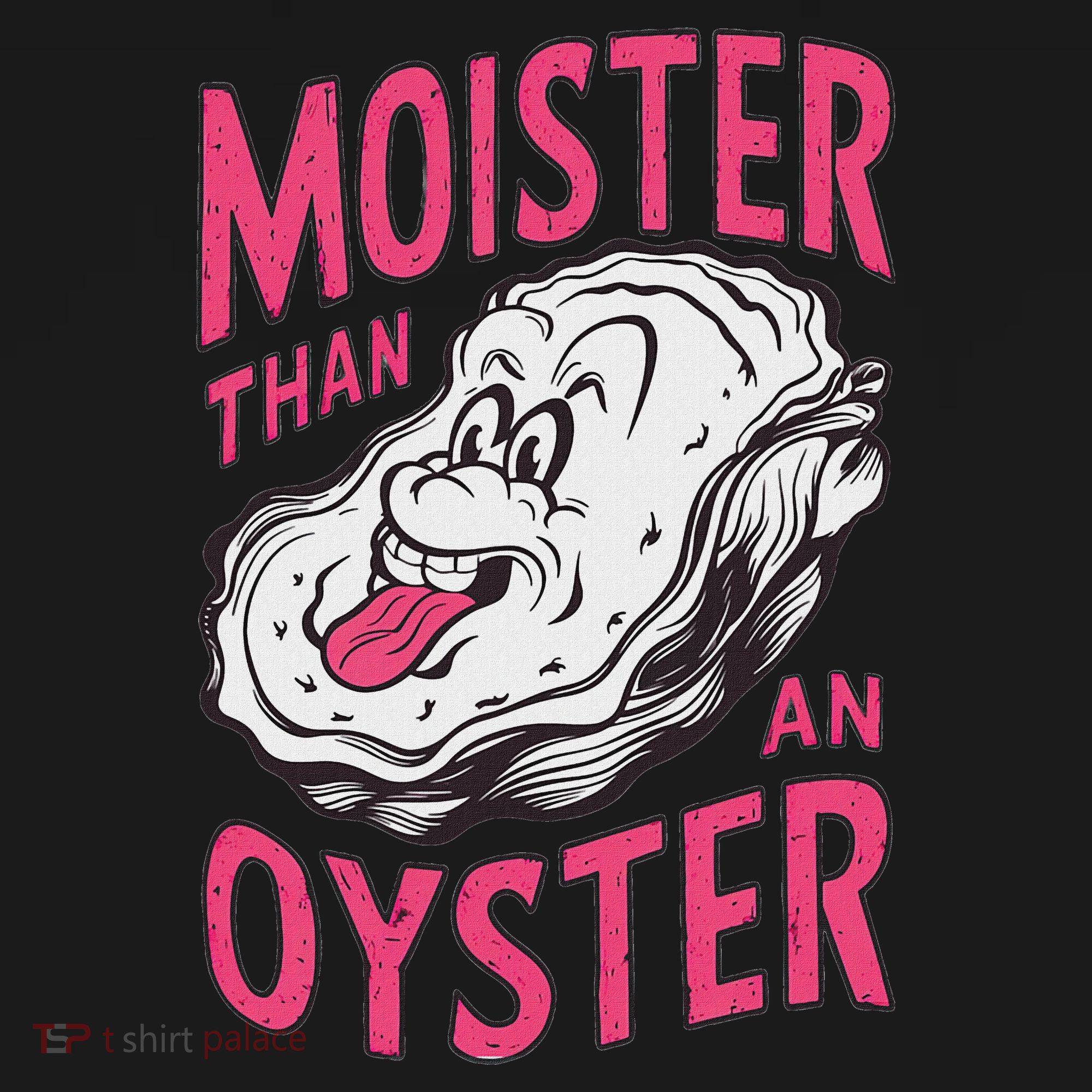 Moister Than An Oyster Shellfish Funny Raunchy Inappropriate Mousepad