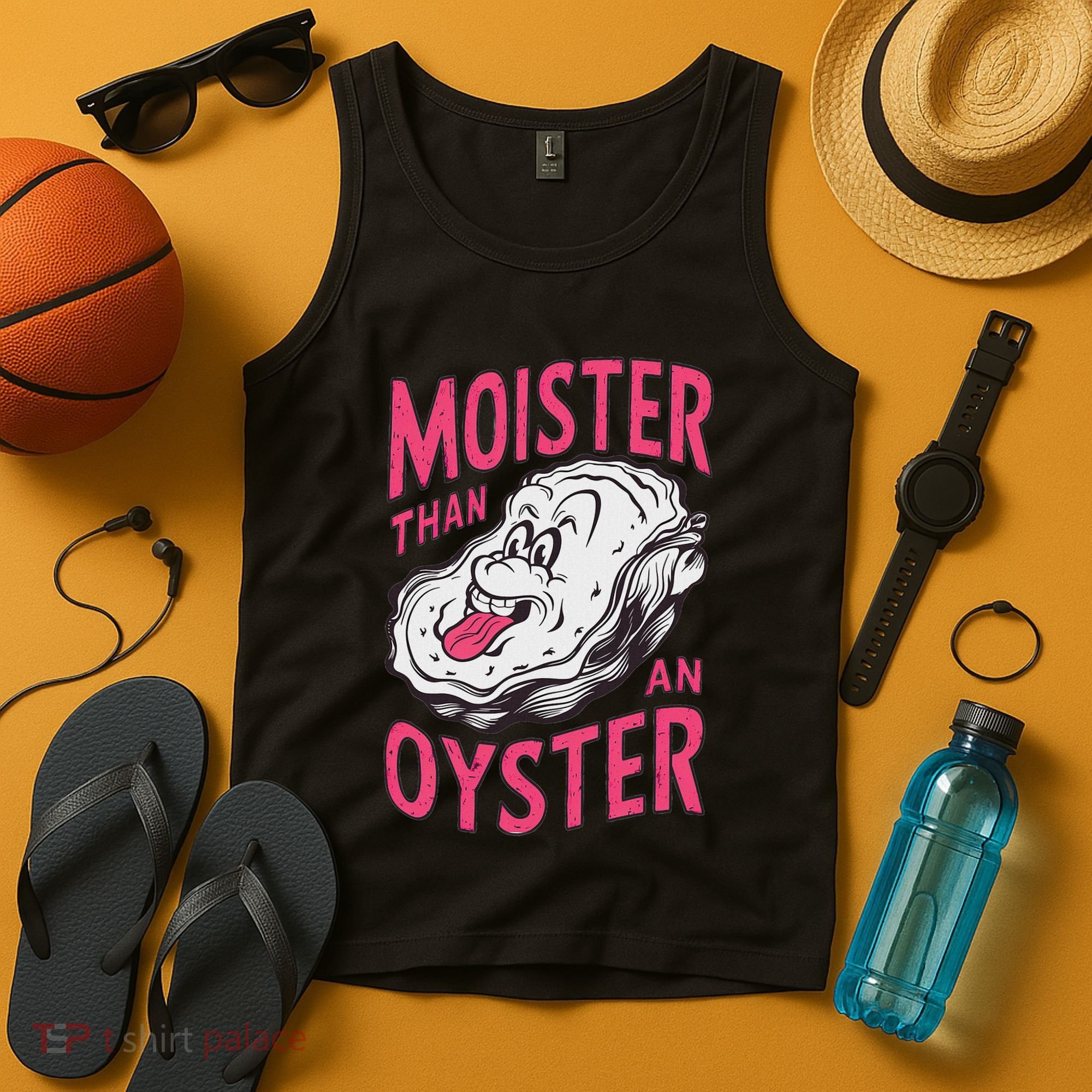 Moister Than An Oyster Shellfish Funny Raunchy Inappropriate Tank Top