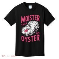 Moister Than An Oyster Shellfish Funny Raunchy Inappropriate Kids T-Shirt thumb 0