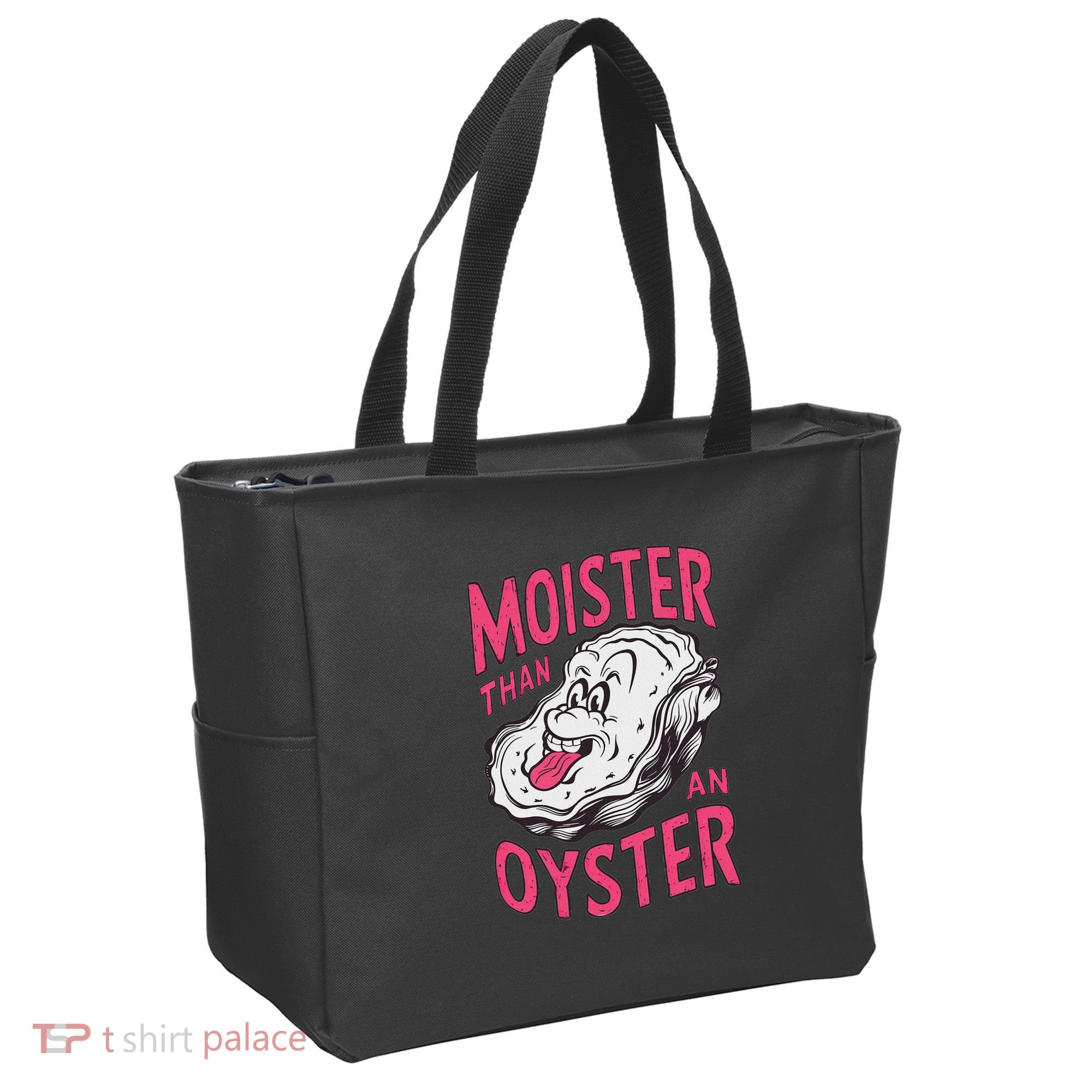 Moister Than An Oyster Shellfish Funny Raunchy Inappropriate Tote Bag