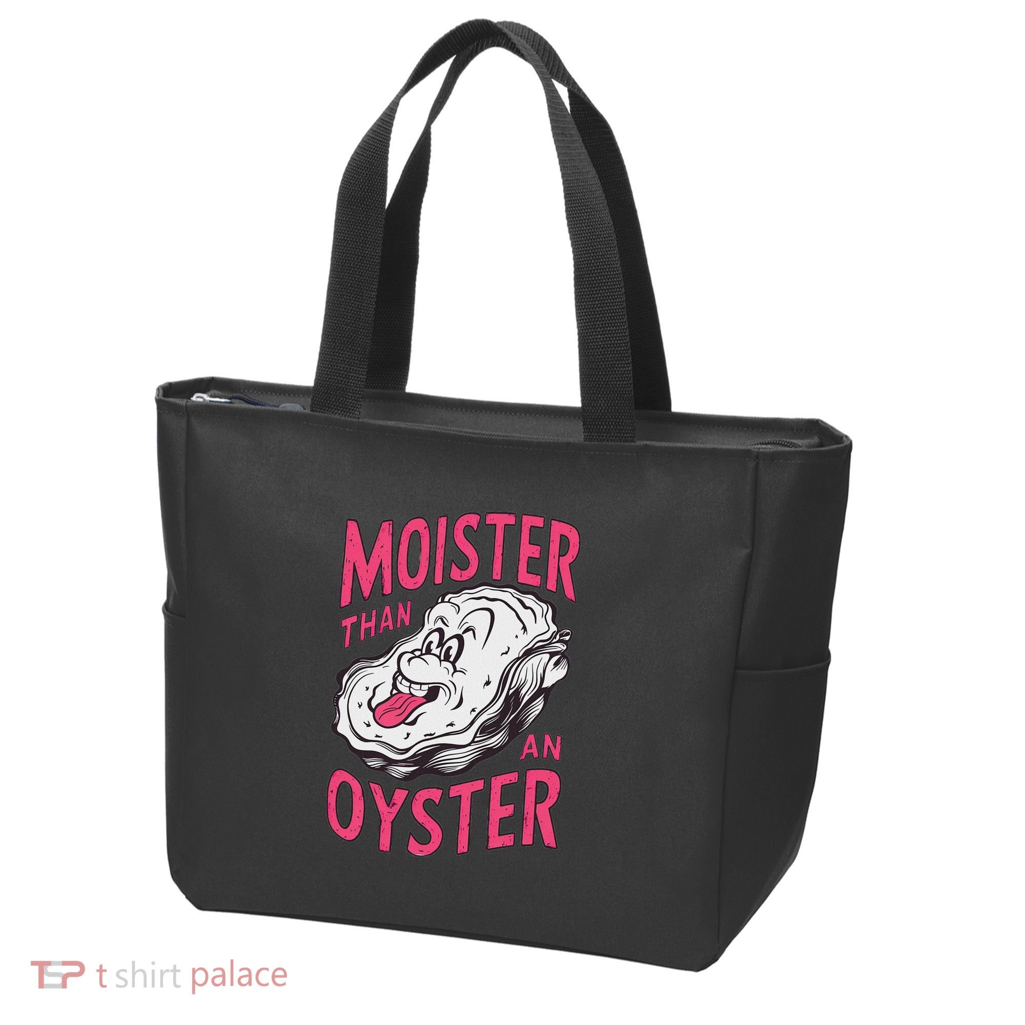 Moister Than An Oyster Shellfish Funny Raunchy Inappropriate Tote Bag