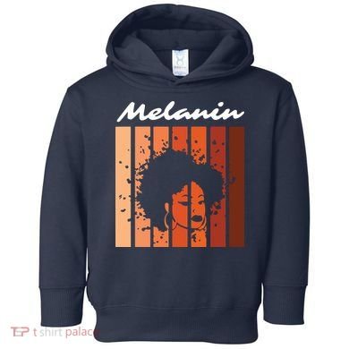Melanin Tee African American Strong Black Natural Afro Toddler Hoodie