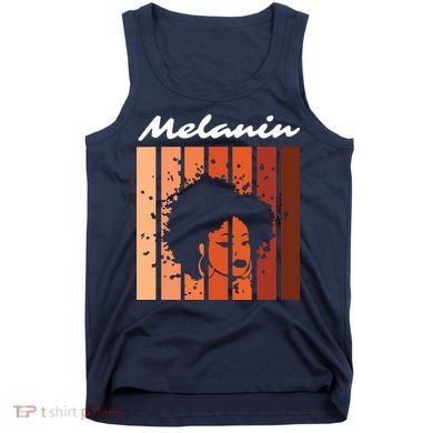Melanin Tee African American Strong Black Natural Afro Tank Top