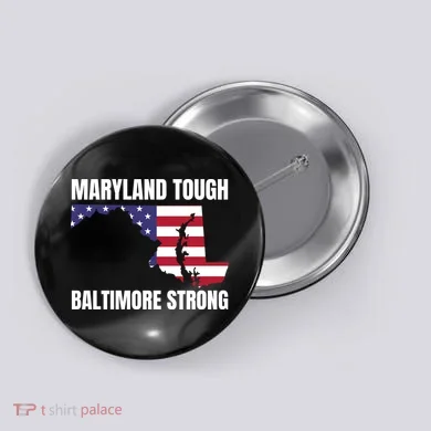 Maryland Tough Baltimore Strong Button