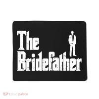 Mens The Bridefather Father Of Bride Dad Wedding Rehearsal Dinner Mousepad thumb 0