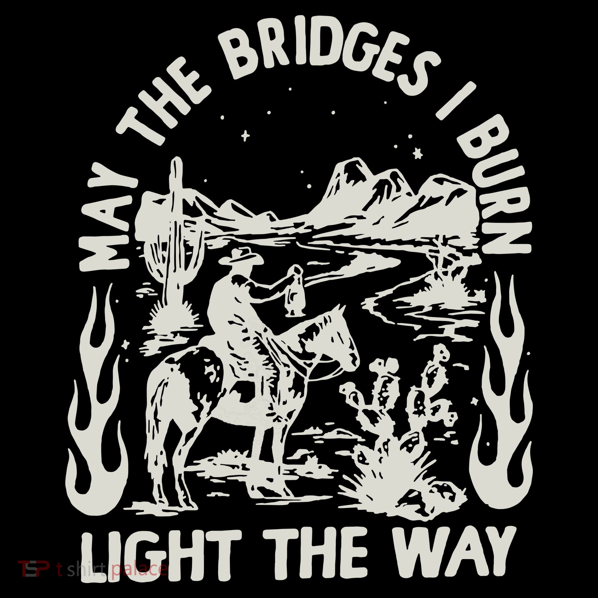 May The Bridges I Burn Light The Way Women's Hoodie