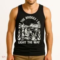 May The Bridges I Burn Light The Way Tank Top thumb 3