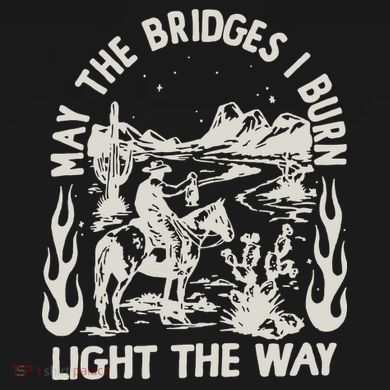 May The Bridges I Burn Light The Way Women's Long Sleeve Shirt