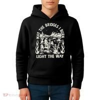 May The Bridges I Burn Light The Way Kids Hoodie thumb 4