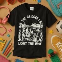 May The Bridges I Burn Light The Way Kids T-Shirt thumb 3