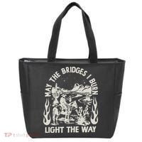 May The Bridges I Burn Light The Way Tote Bag thumb 0