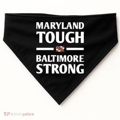 Maryland Tough Baltimore Strong USA-Made Doggie Bandana