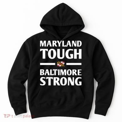 Maryland Tough Baltimore Strong Hoodie