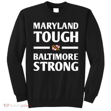Maryland Tough Baltimore Strong Sweatshirt