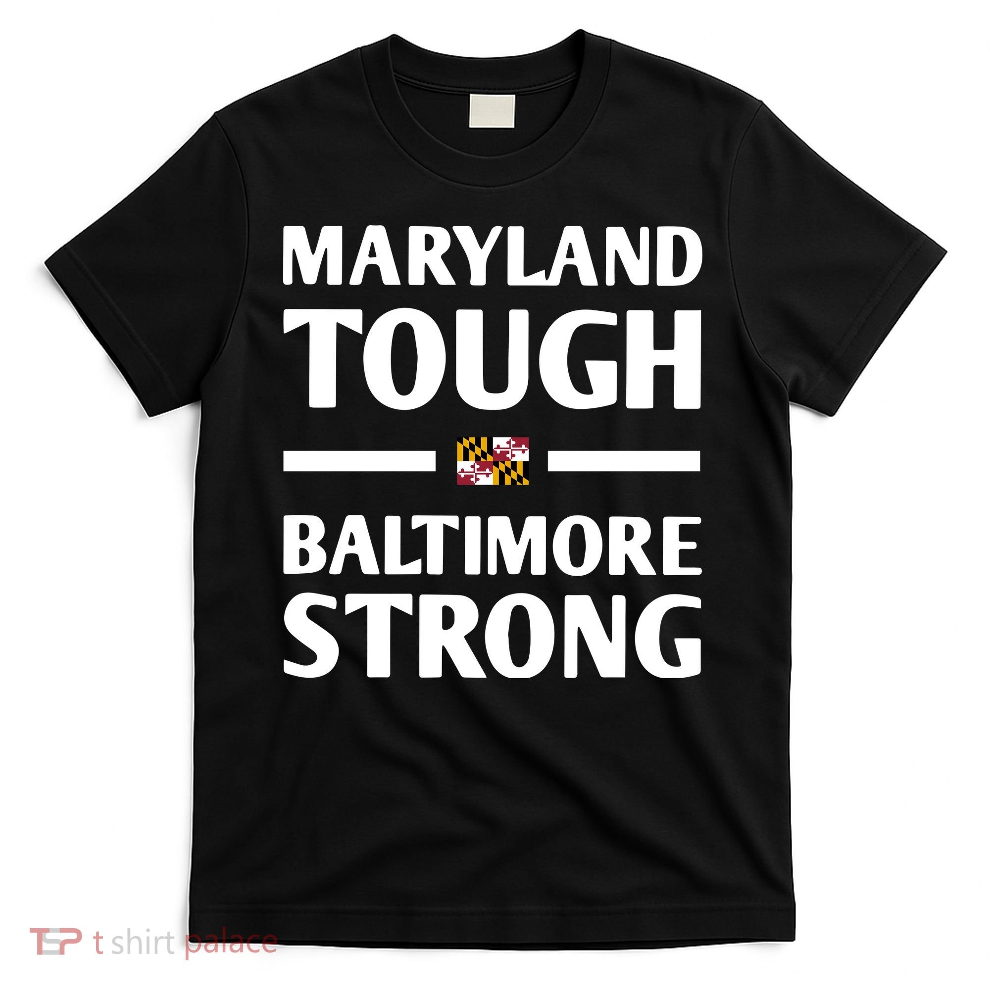 Maryland Tough Baltimore Strong T-Shirt