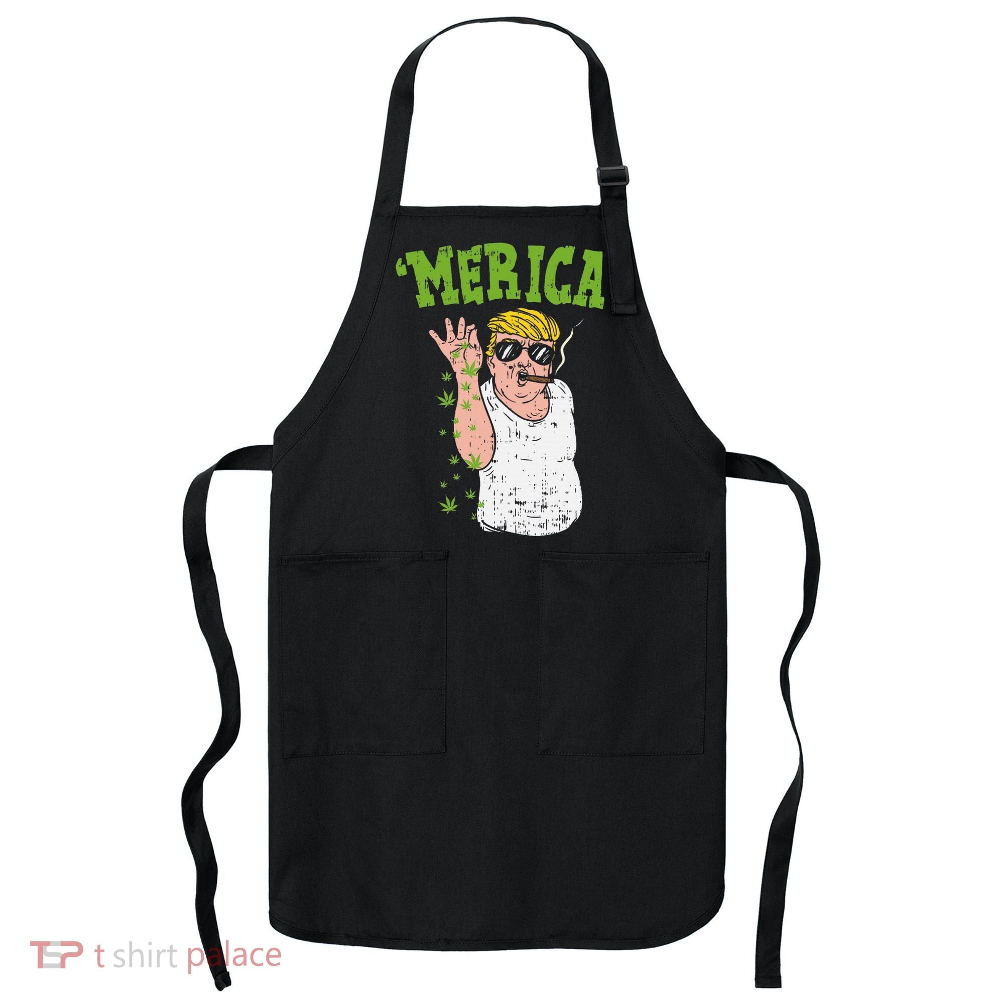 Merica Trump Bae Smoking Weed Cannabis Funny 420 Stoner Gift Apron