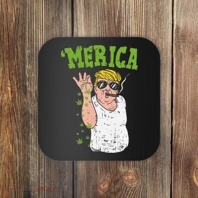 Merica Trump Bae Smoking Weed Cannabis Funny 420 Stoner Gift Coaster