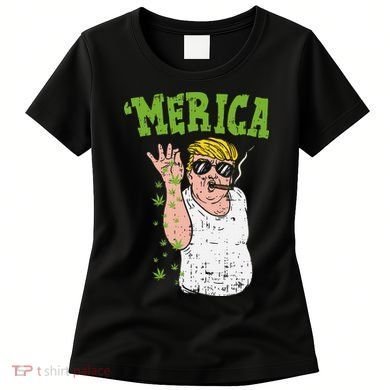 Merica Trump Bae Smoking Weed Cannabis Funny 420 Stoner Gift Women's T-Shirt