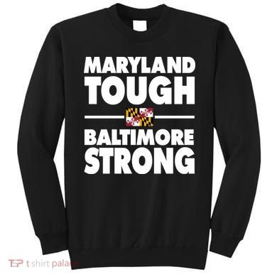Maryland Tough Baltimore Strong Sweatshirt