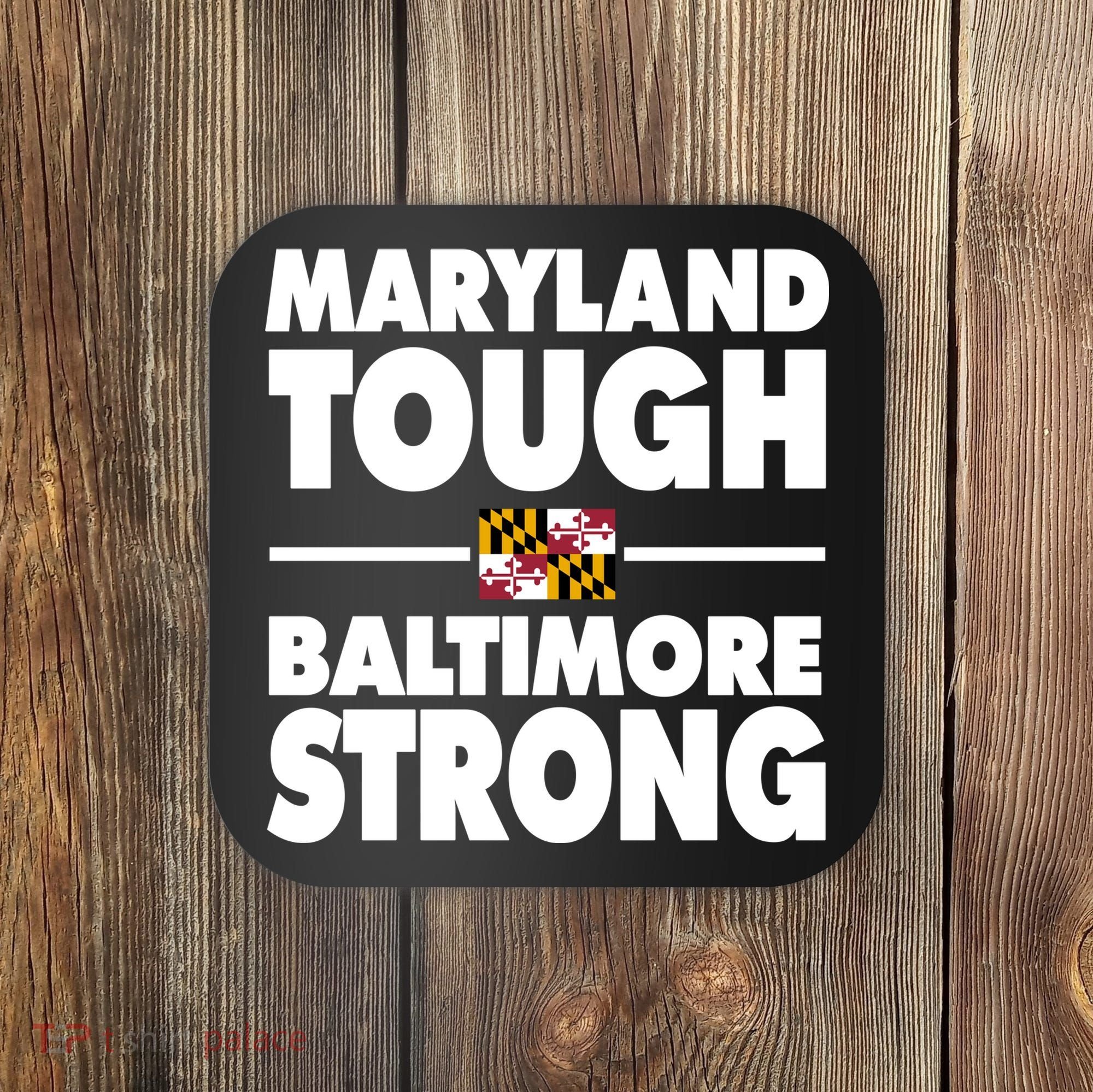 Maryland Tough Baltimore Strong Coaster